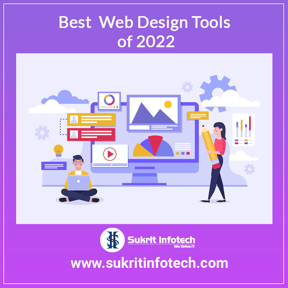 Best Web Design Tools of 2022 | Sukrit Infotech Blog